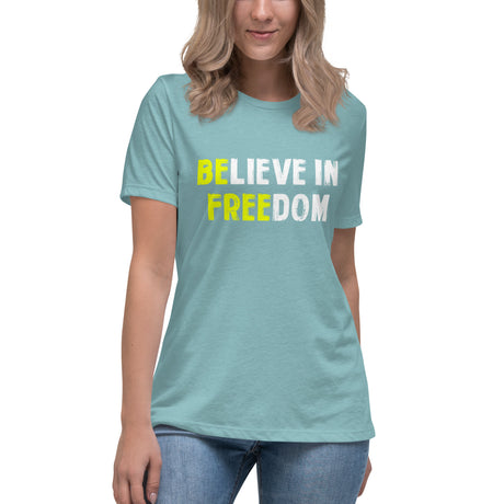 Believe in Freedom Women's Shirt - Libertarian Country