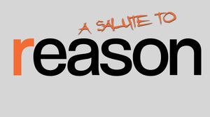 A Salute To Reason Magazine
