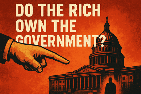 Do Billionaires Control The Government? - Libertarian Country
