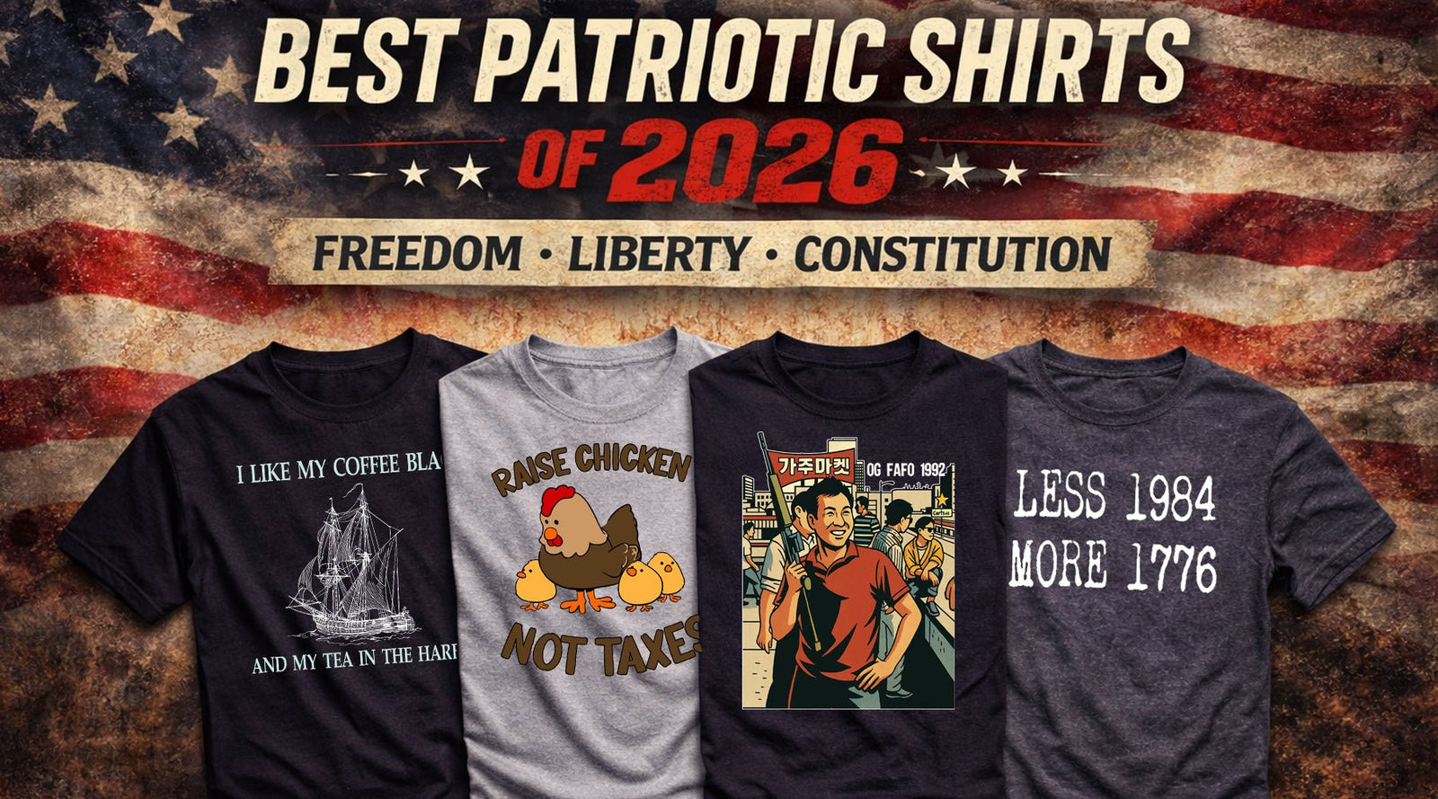 The Best Patriotic Shirts Of 2026 - Libertarian Country