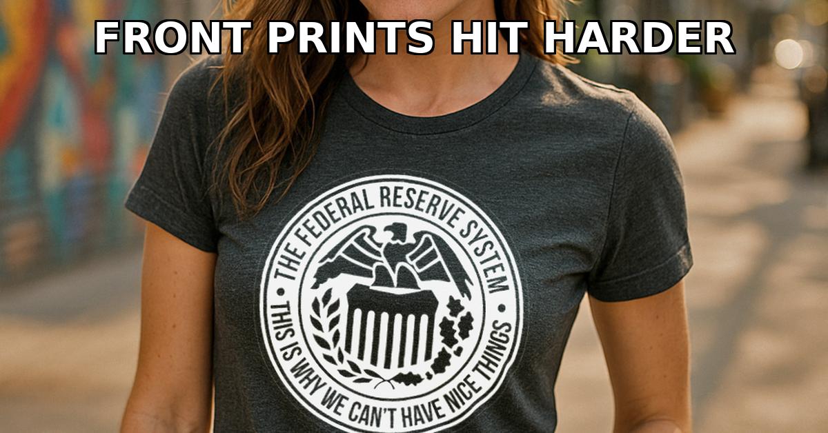 Why Libertarian Country Prints Designs on the Front of Shirts - Libertarian Country