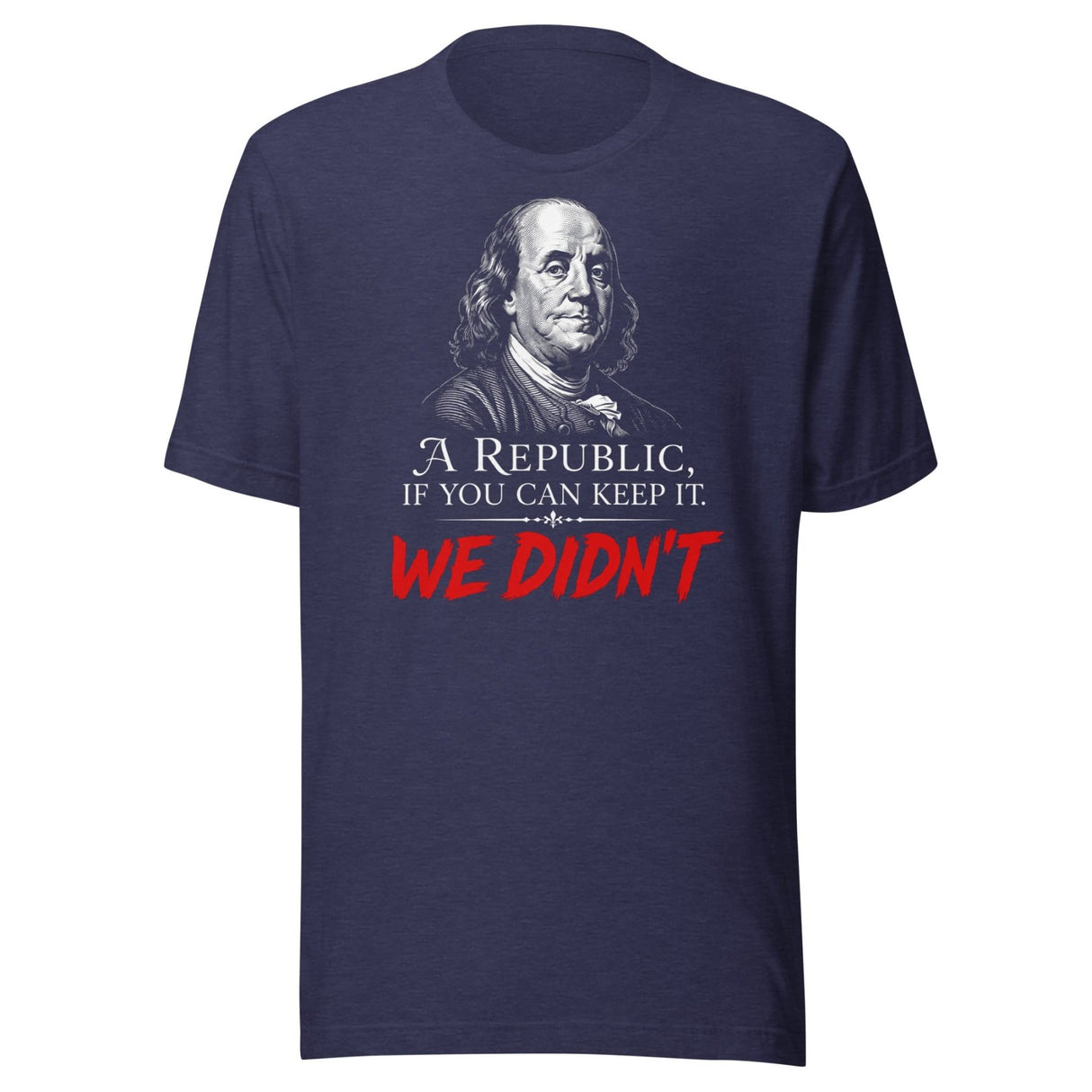 A Republic If You Can Keep It Shirt