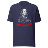 A Republic If You Can Keep It Shirt
