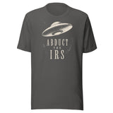 Abduct The IRS Shirt