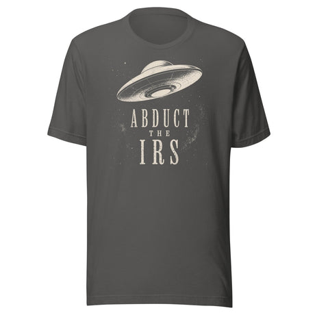 Abduct The IRS Shirt
