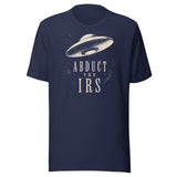 Abduct The IRS Shirt