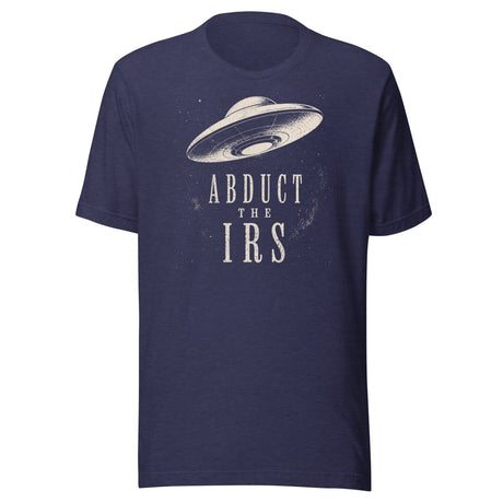 Abduct The IRS Shirt