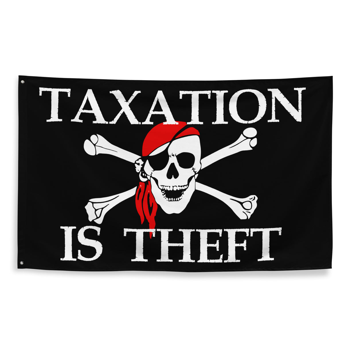 Taxation is Theft Flag By Libertarian Country