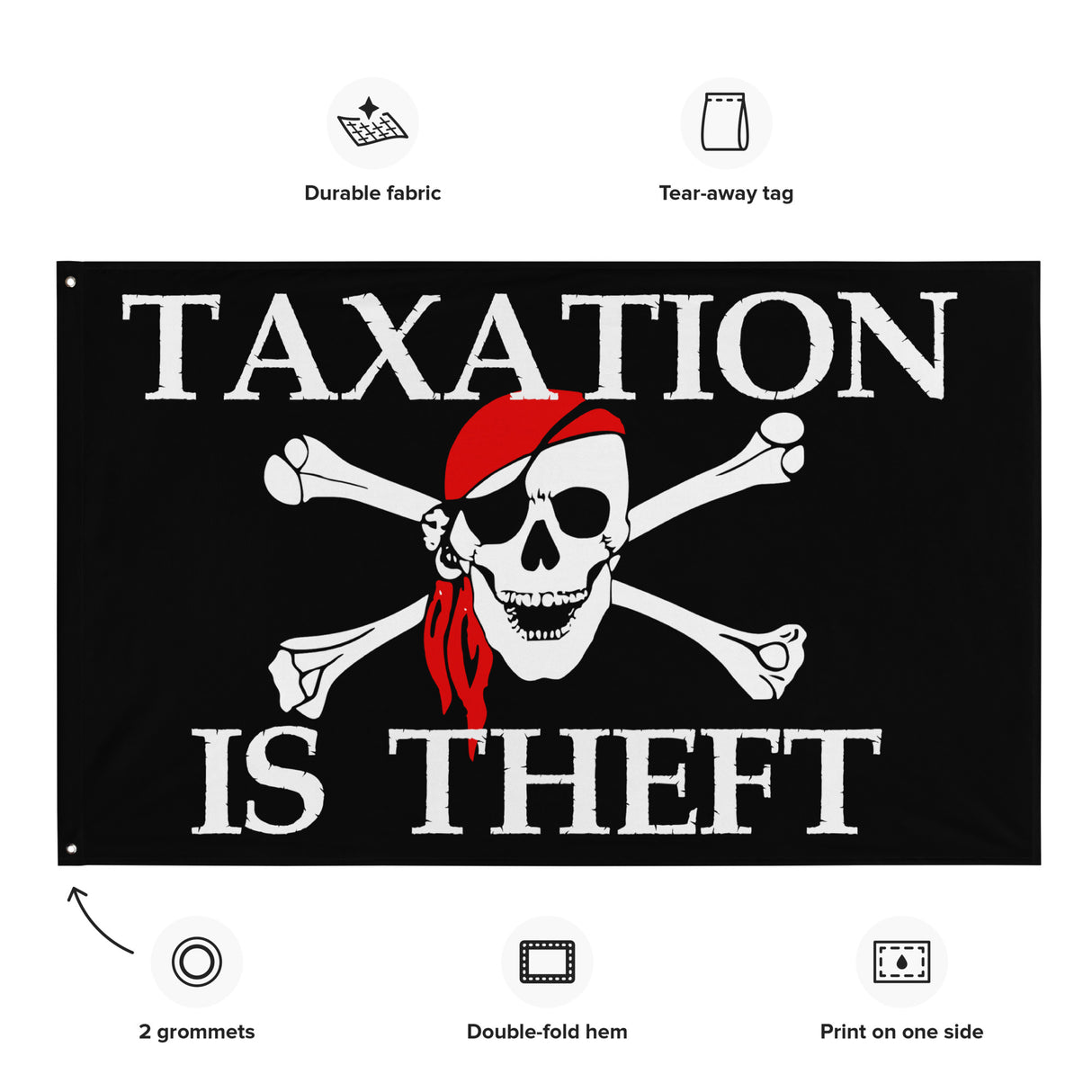 Taxation Is Theft Flag - Libertarian Country