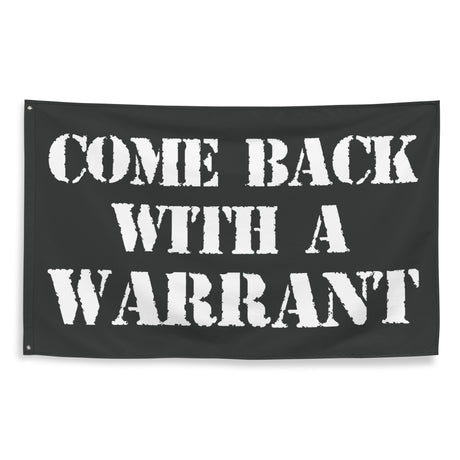 come Back With a Warrant Flag