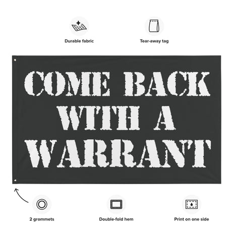 Come Back With A Warrant Flag - Libertarian Country