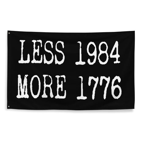Less 1984 More 1776 Flag