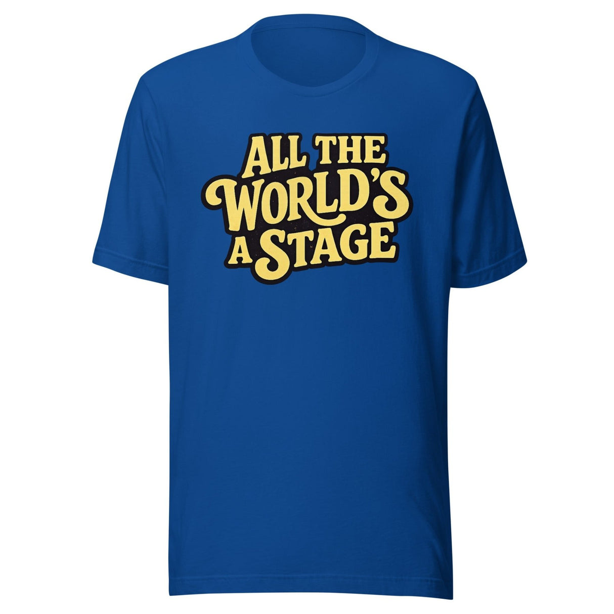 All The World's A Stage Shirt
