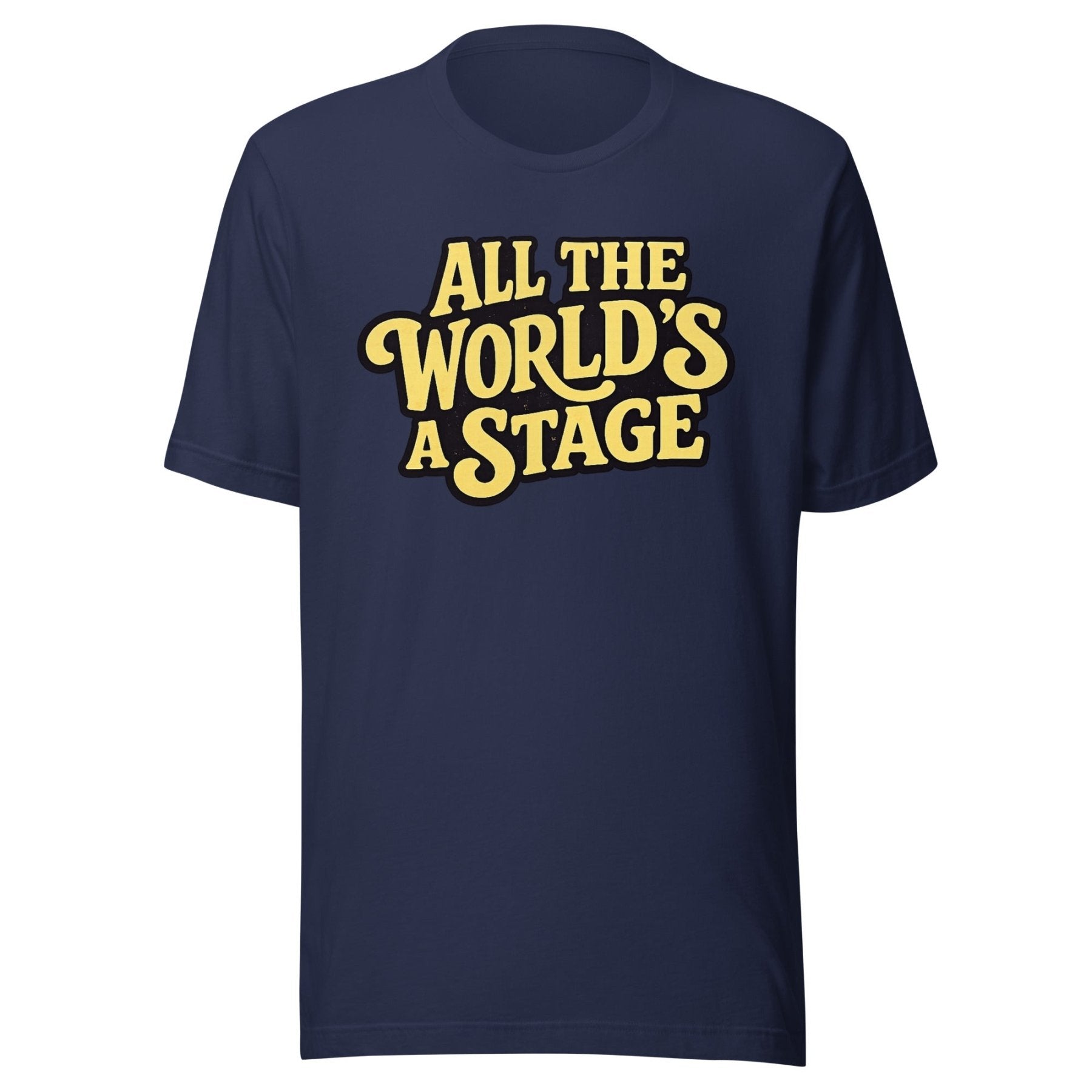 All The World's A Stage Shirt