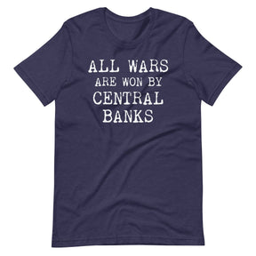 All Wars Are Won By Central Banks Shirt