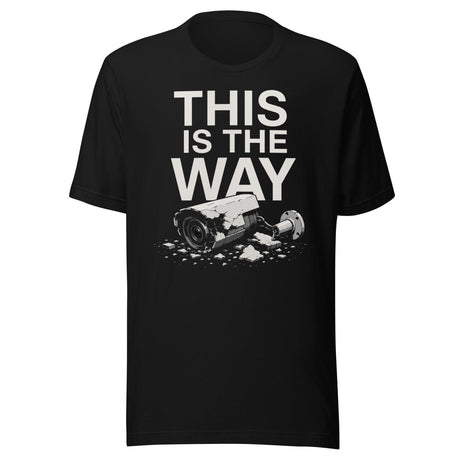 Anti-Surveillance This Is The Way Shirt