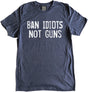 Ban Idiots Not Guns Shirt by Libertarian Country