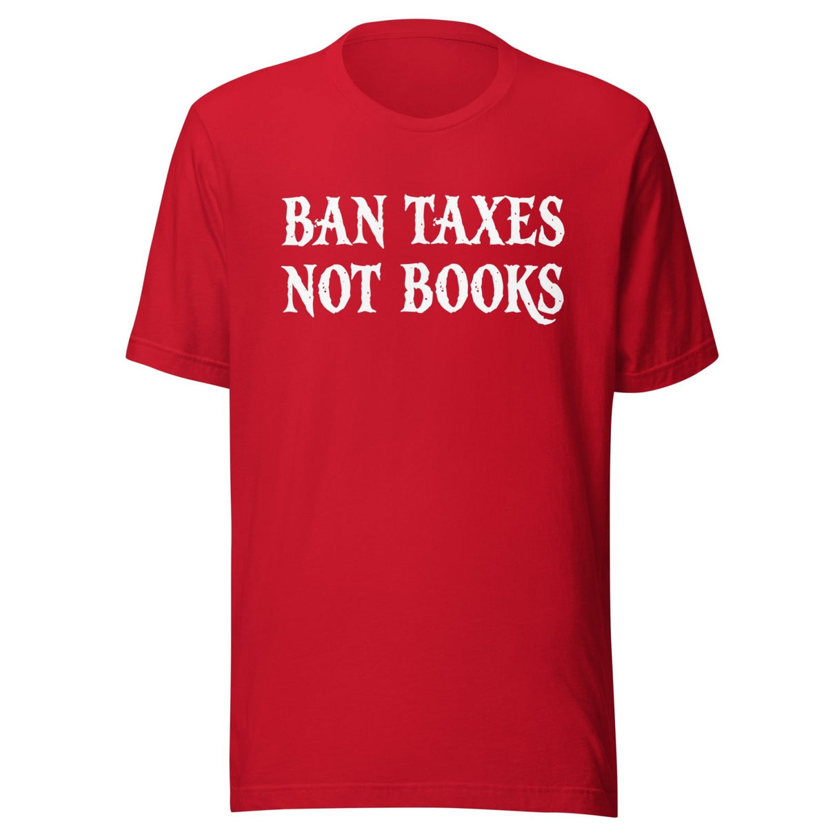 Ban Taxes Not Books Shirt