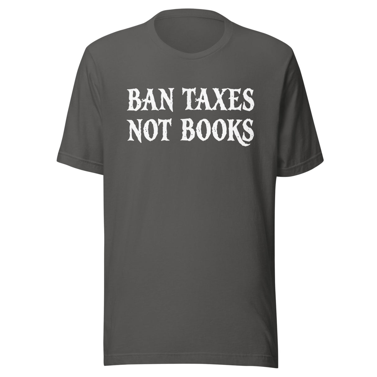 Ban Taxes Not Books Shirt