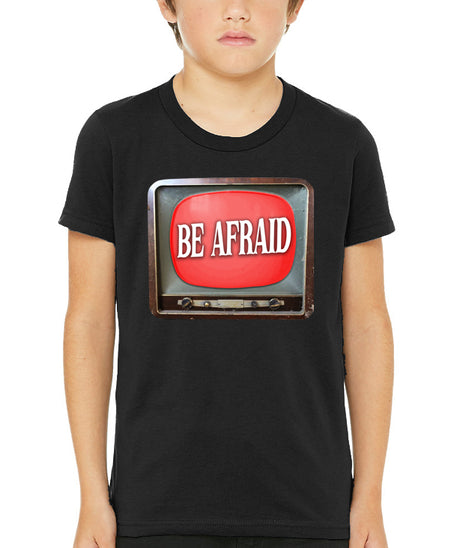 Be Afraid Youth Shirt