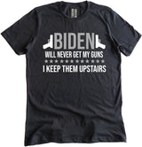 Biden Will Never Get My Guns Shirt