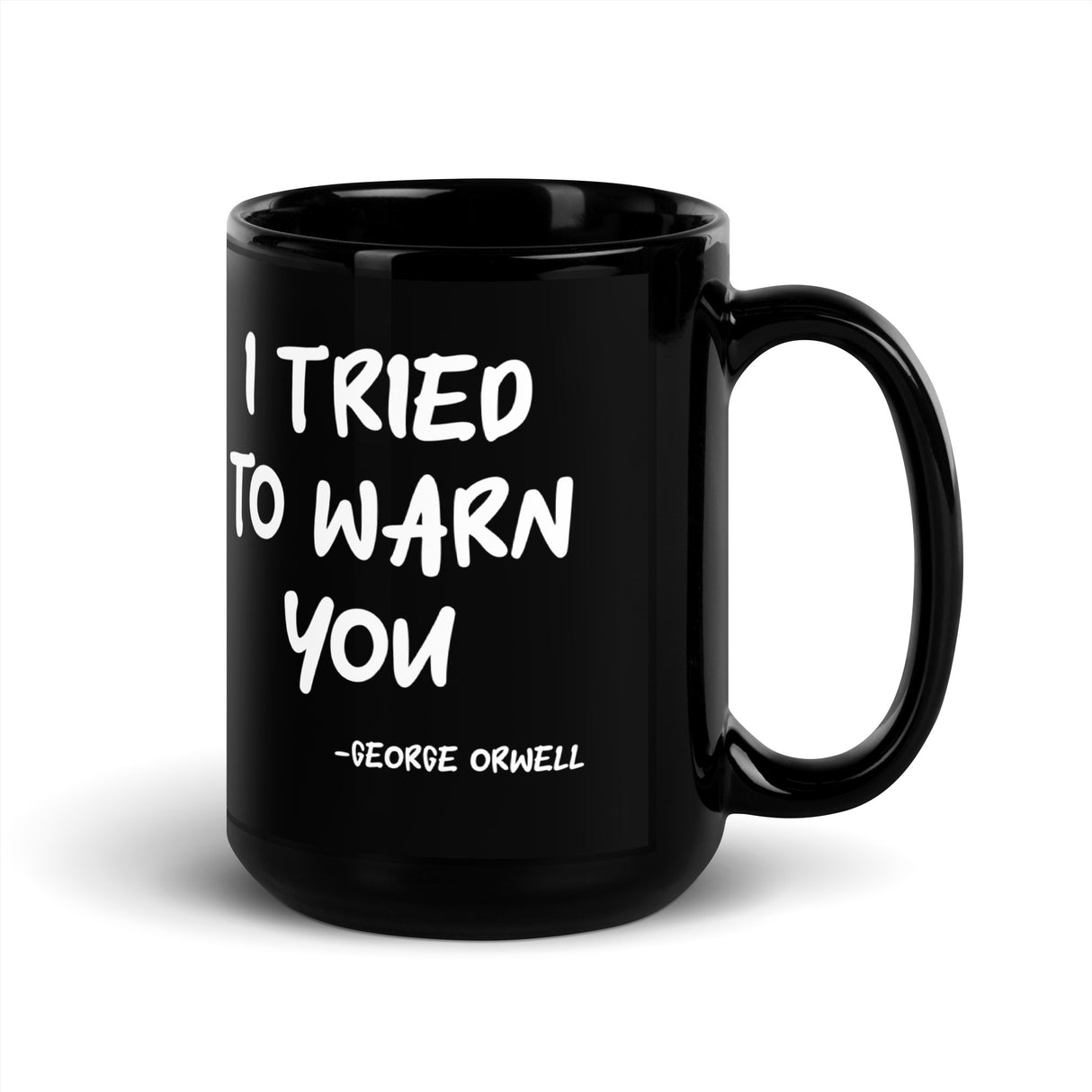 I Tried To Warn You Orwell Coffee Mug - Libertarian Country