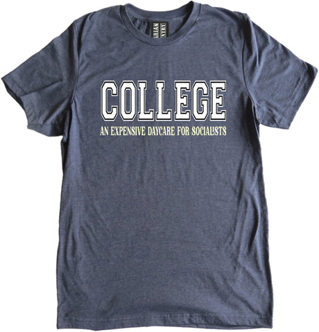 College Expensive Daycare for Socialists Shirt