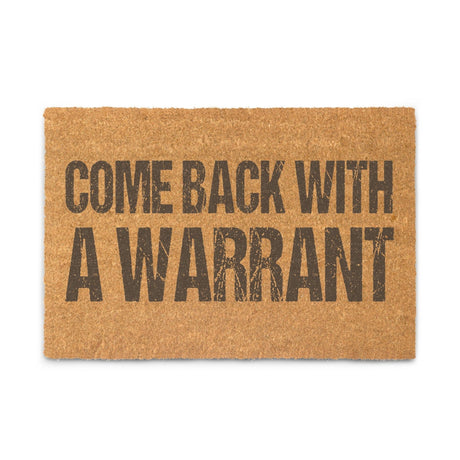 Come Back With A Warrant Doormat