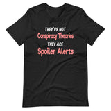 Conspiracy Theories Spoiler Alerts Shirt