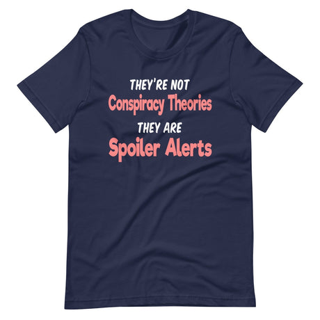 Conspiracy Theories Spoiler Alerts Shirt