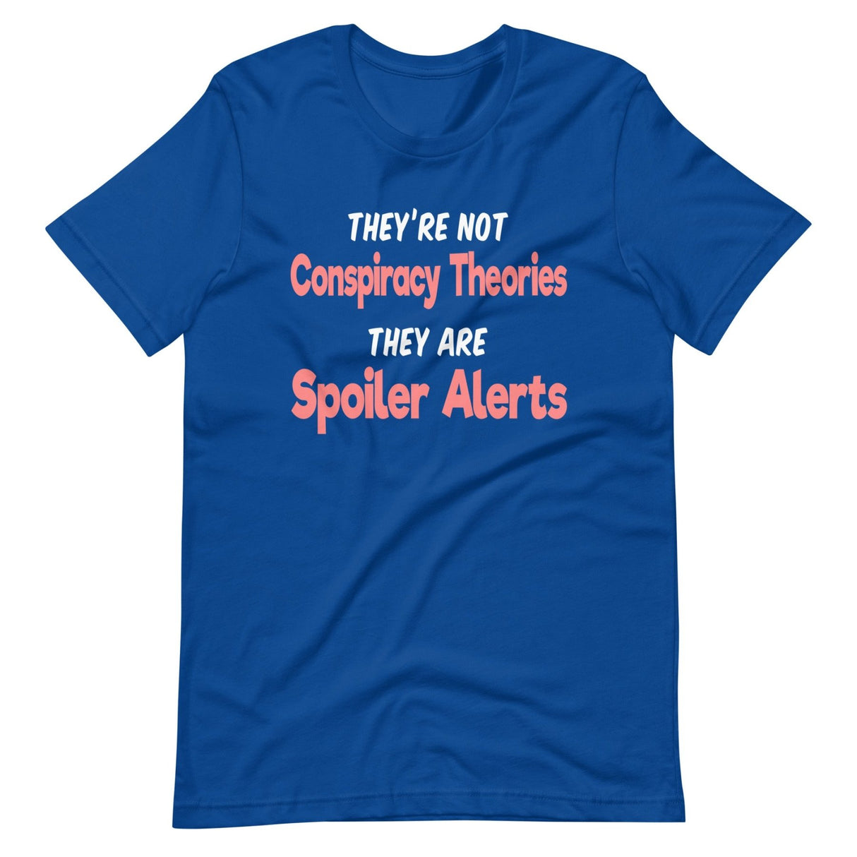 Conspiracy Theories Spoiler Alerts Shirt
