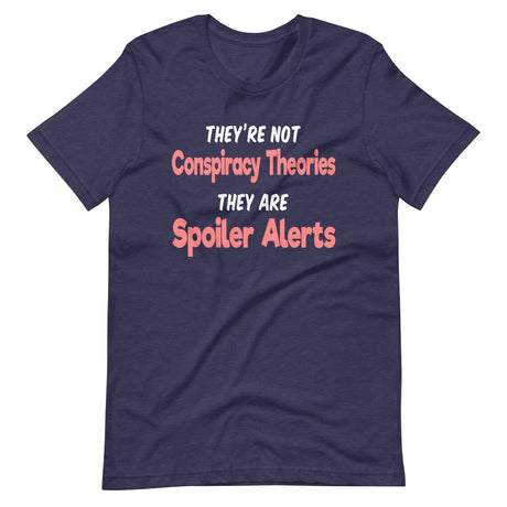 Conspiracy Theories Spoiler Alerts Shirt