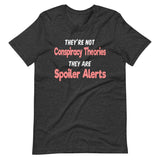 Conspiracy Theories Spoiler Alerts Shirt