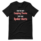 Conspiracy Theories Spoiler Alerts Shirt