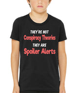 Conspiracy Theories Spoiler Alerts Youth Shirt