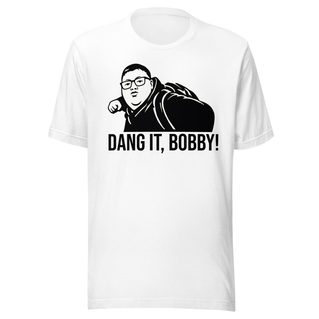 Dang It Bobby Meme Parody Shirt