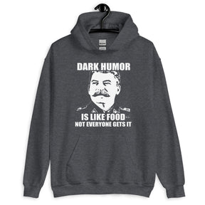 Dark Humor is Like Food Hoodie