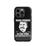 Dark Humor is Like Food iPhone® Case