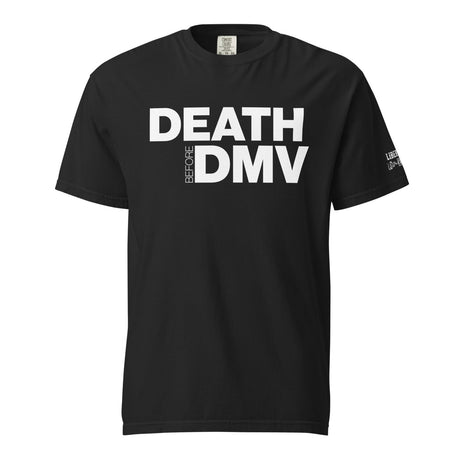 Death Before DMV Garment - Dyed Heavyweight Shirt