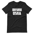 Defund OSHA Shirt
