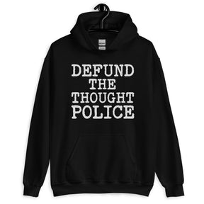 Defund The Thought Police Hoodie