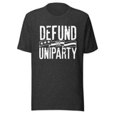 Defund The Uniparty Shirt