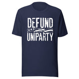 Defund The Uniparty Shirt
