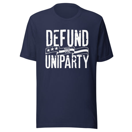 Defund The Uniparty Shirt
