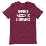 Deport Fascists And Commies Shirt