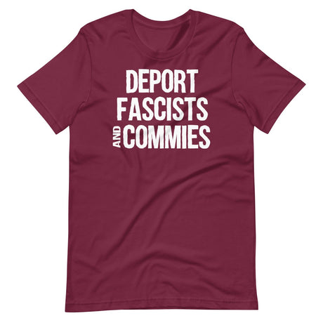 Deport Fascists And Commies Shirt