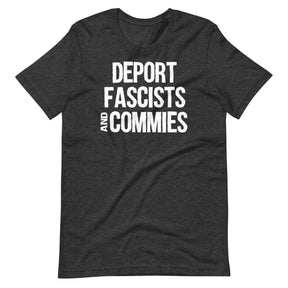 Deport Fascists And Commies Shirt