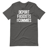 Deport Fascists And Commies Shirt