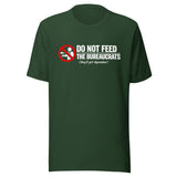 Do Not Feed The Bureaucrats Shirt
