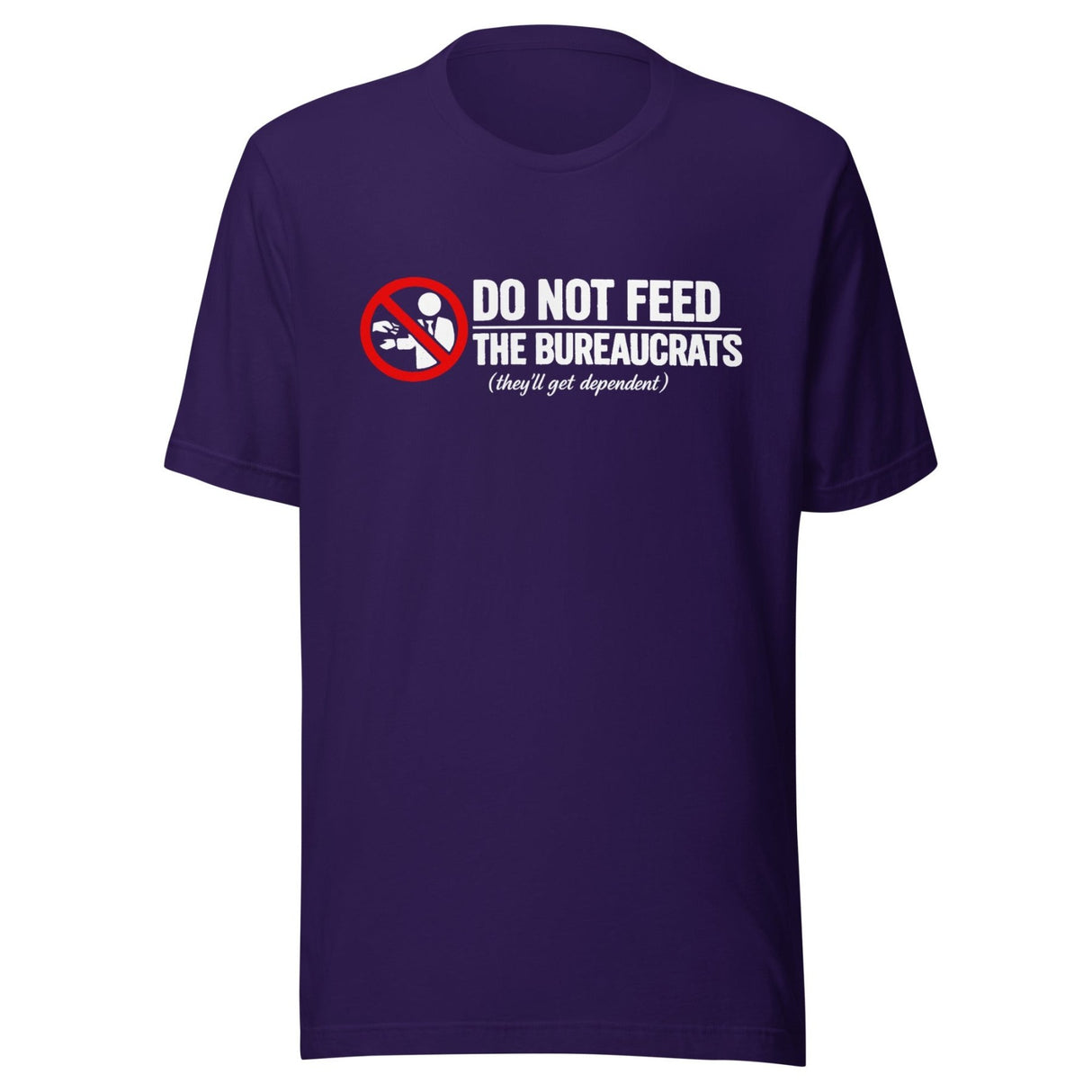 Do Not Feed The Bureaucrats Shirt